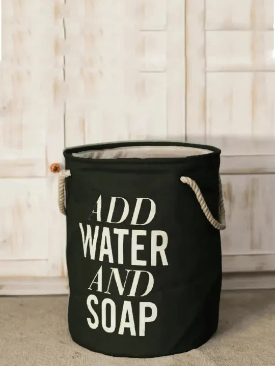 Add Water And Soap - Big Laundry Basket